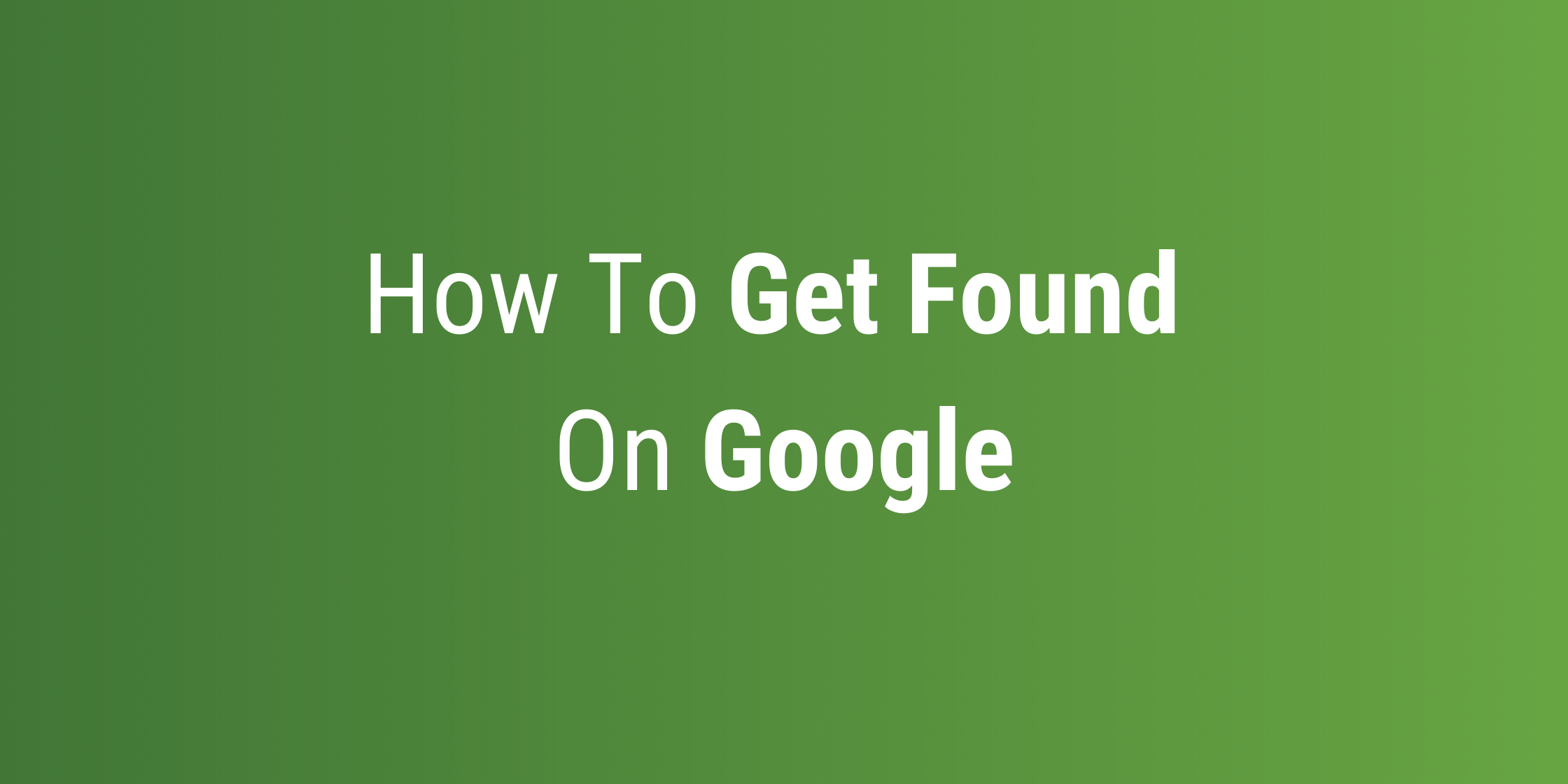 Get found On Google
