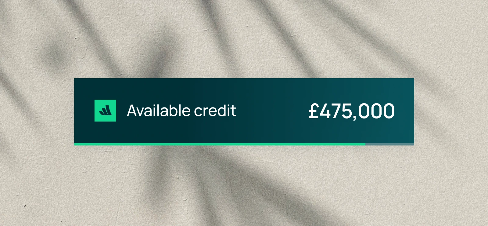 Display showing available credit amount of £475,000 with a green progress bar underneath.