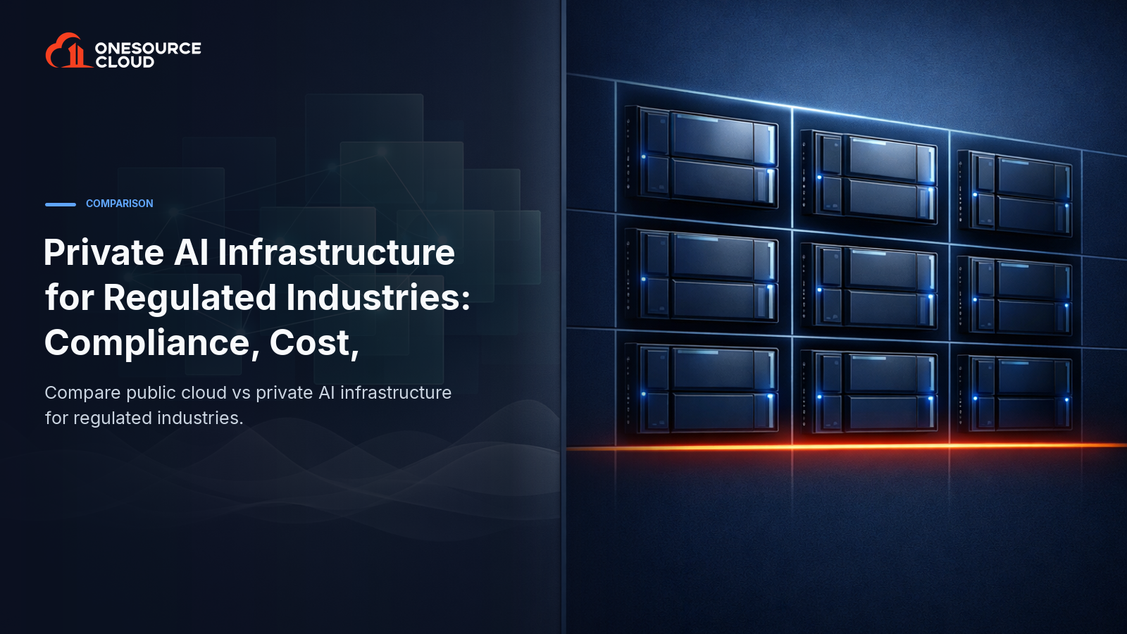 Private AI Infrastructure for Regulated Industries: Compliance, Cost,
