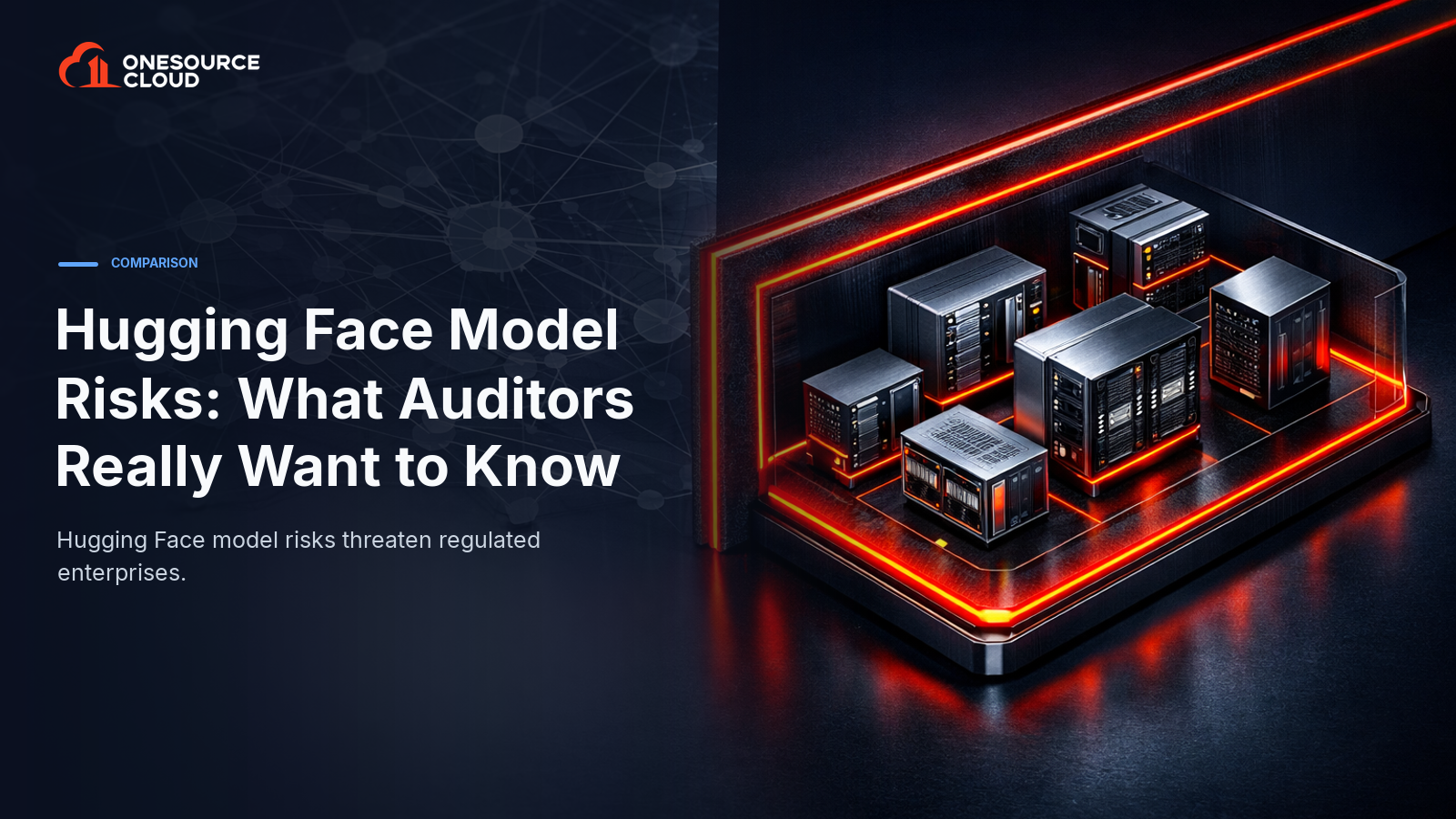 Hugging Face Model Risks: What Auditors Really Want to Know