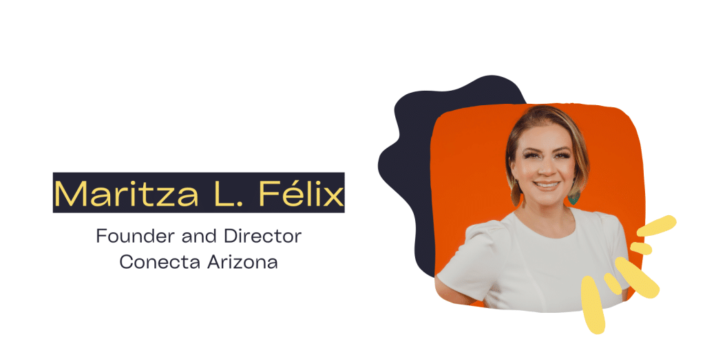 Maritza L. Félix, founder and director of Conecta Arizona