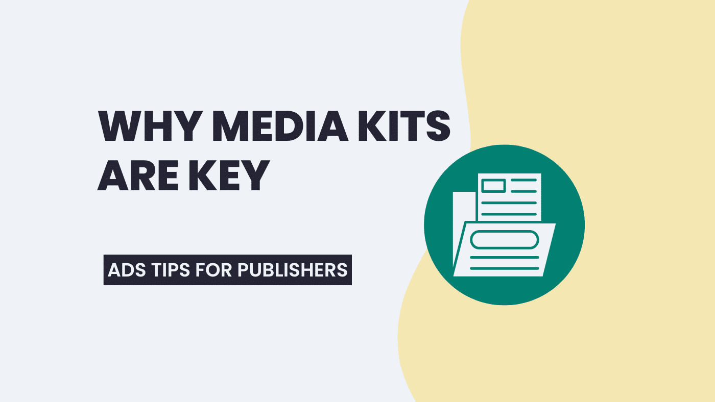 Media Kits Made Simple: Key Tips and Components for Online Publishers