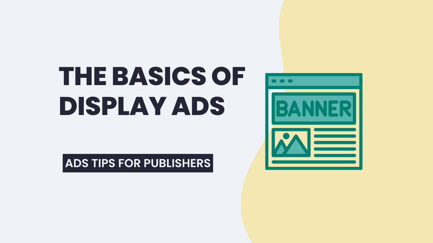 What Is Display Advertising? Everything You Need to Know