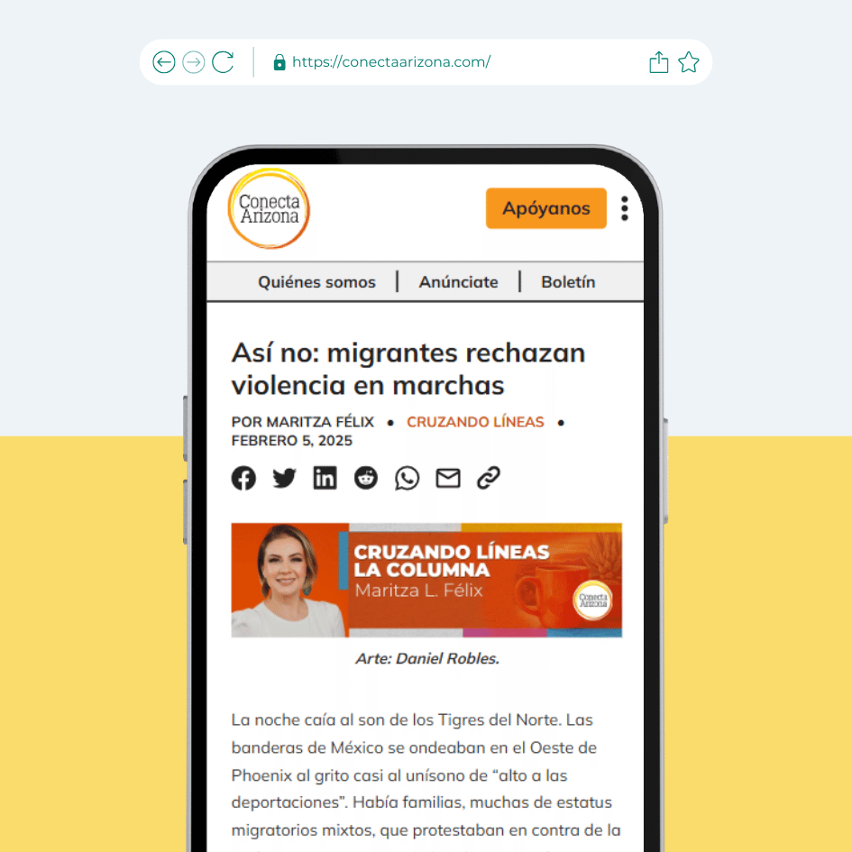 A smartphone displaying the Conecta Arizona news website with an article about migrants rejecting violence in protests. The webpage includes a featured column by Maritza L. Félix, social media sharing icons, and a headline discussing immigration and demonstrations.