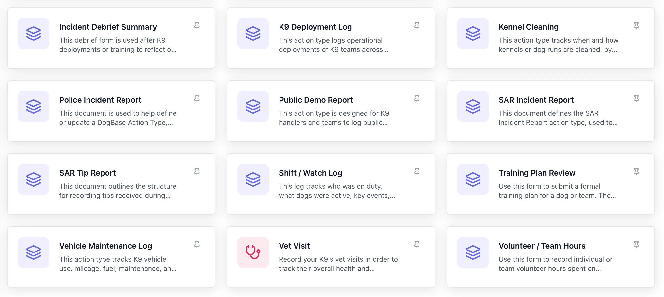 Dashboard displaying 12 action types including Incident Debrief Summary, K9 Deployment Log, Kennel Cleaning, Police Incident Report, Public Demo Report, SAR Incident Report, SAR Tip Report, Shift/Watch Log, Training Plan Review, Vehicle Maintenance Log, Vet Visit, and Volunteer/Team Hours with icons and brief descriptions.