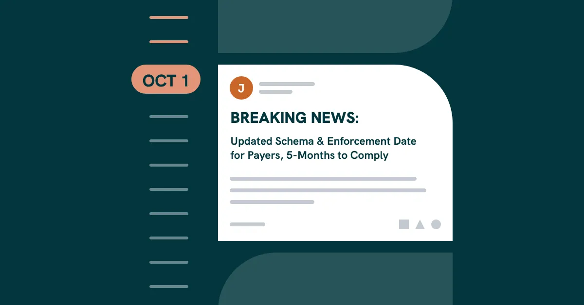 Updated schema & enforcement date for payers, 5 months to comply