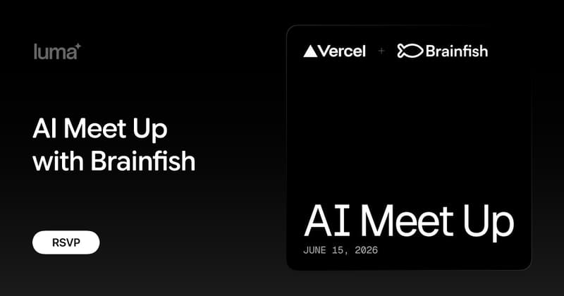 AI Meet Up with Brainfish