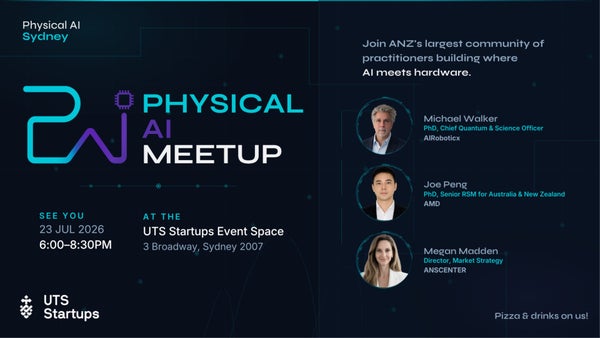 Physical AI Sydney, UTS Startups: Physical AI Meetup