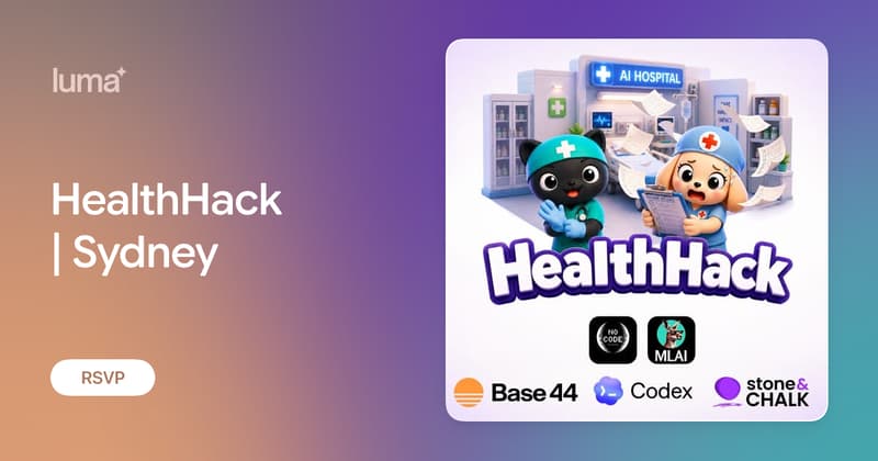 MLAI, Stone & Chalk, Base44, Codex: HealthHack | Sydney