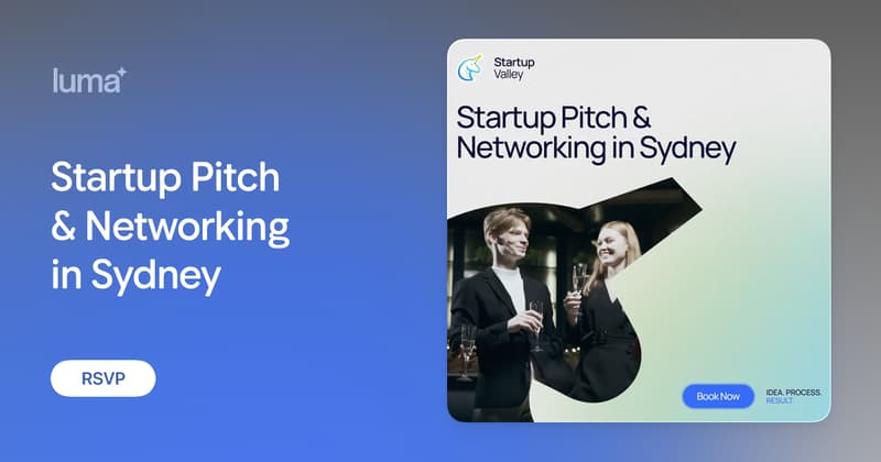 Startup Valley: Startup Pitch & Networking in Sydney
