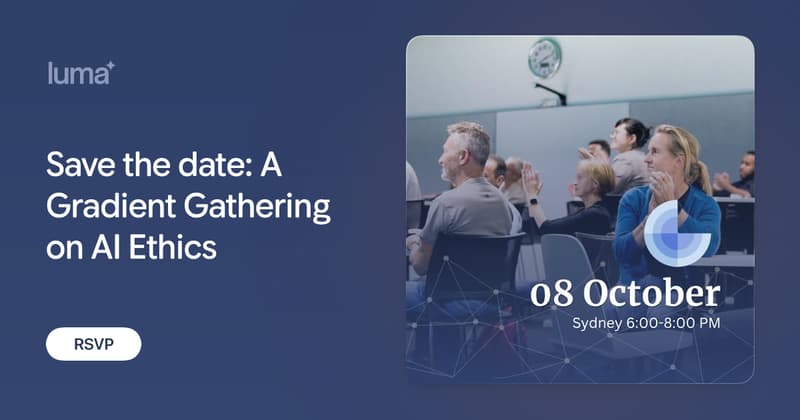 Gradient Gatherings: Save the date: A Gradient Gathering on AI Ethics