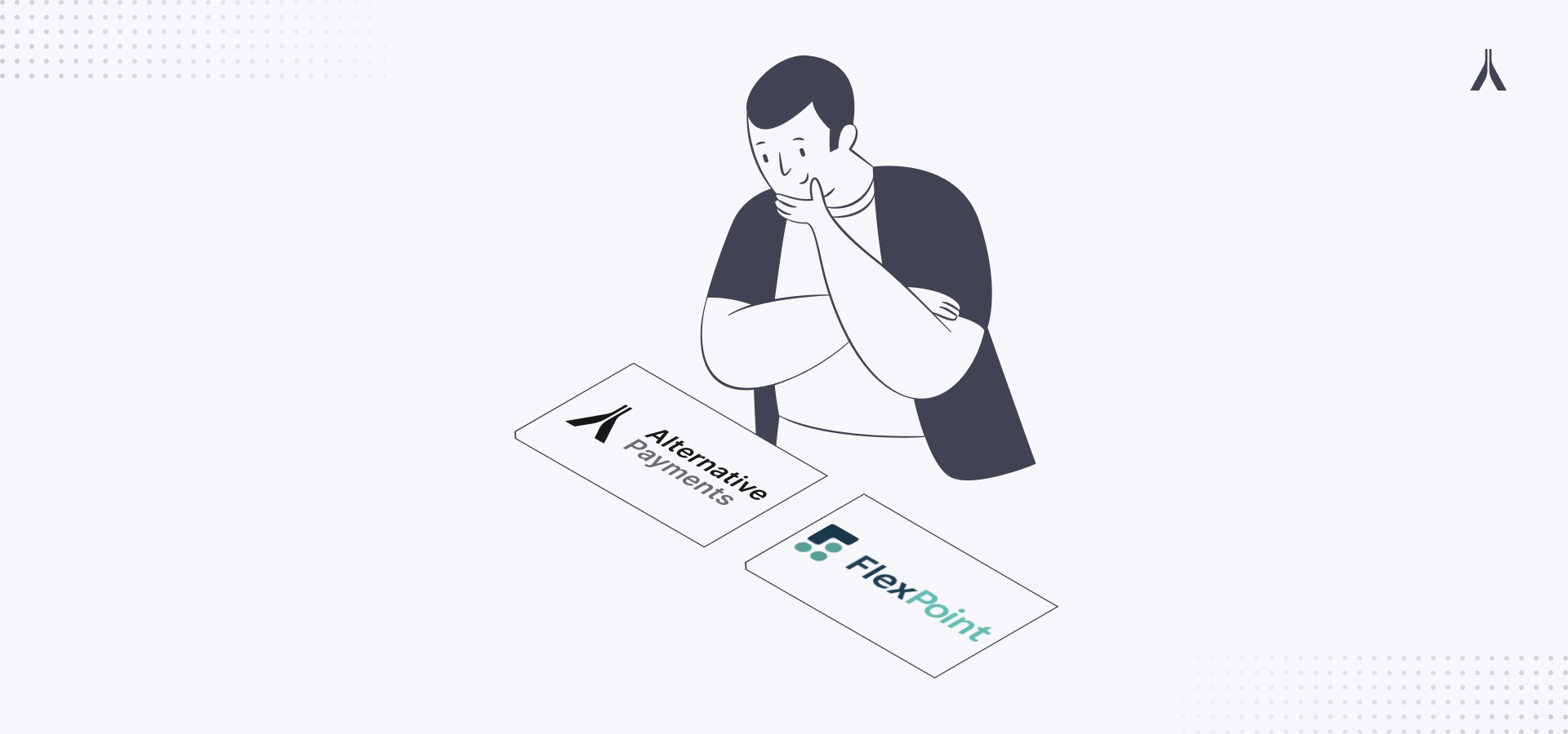 An illustration of a man deciding between Alternative Payments and FlexPoint