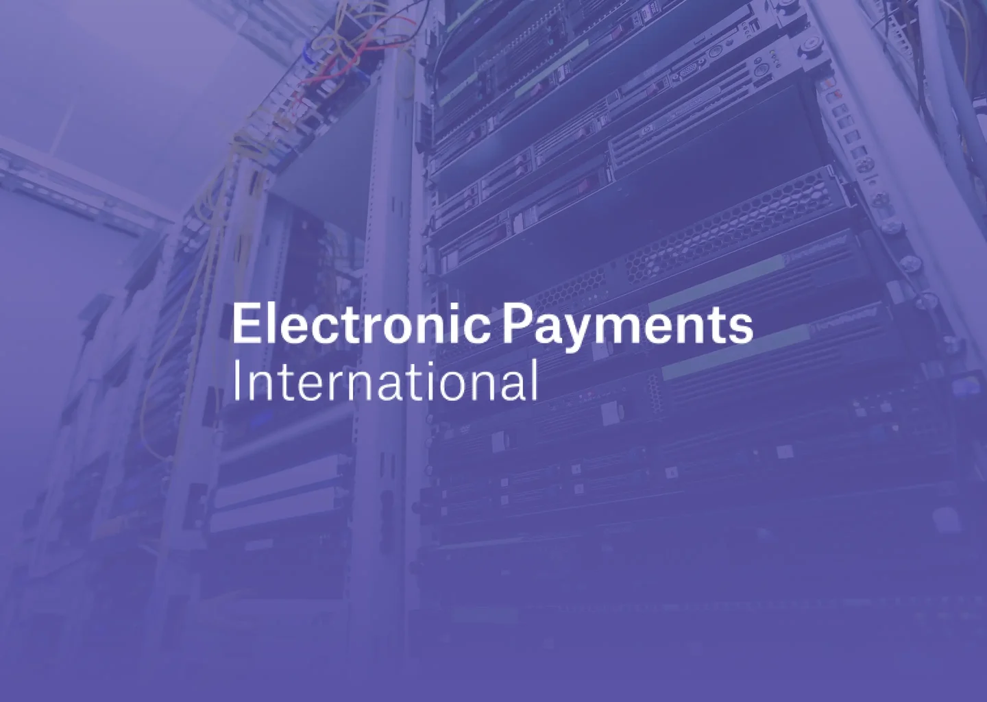Electronic Payments International Coverage of $22M Fundraise