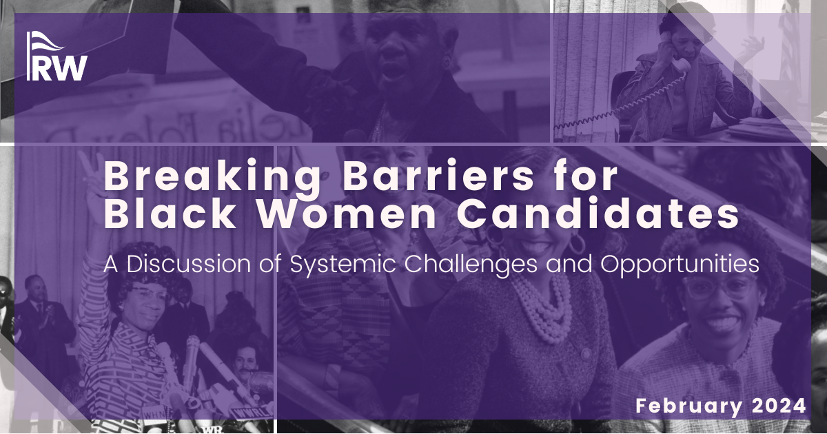 RepresentWomen brief titled 'Breaking Barriers for Black Women Candidates: A Discussion of Systemic Challenges and Opportunities,' February 2024.