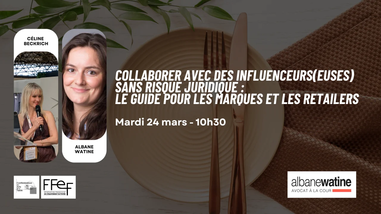 Albane Watine et Céline Beckrich — formation « Collaborer avec des influenceurs sans risque juridique », Confédération des Arts de la Table × FFEF, 24 mars 2026