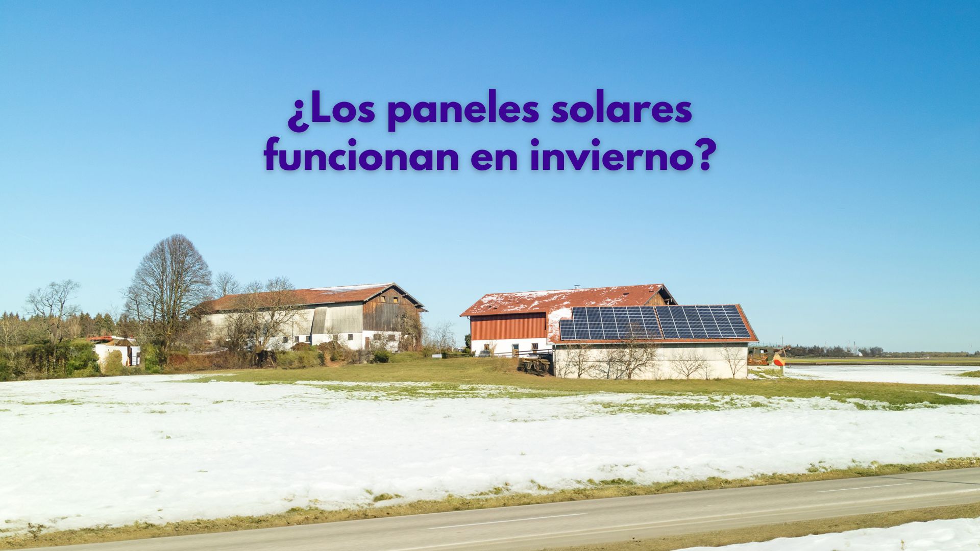 ¿Los paneles solares funcionan en invierno?