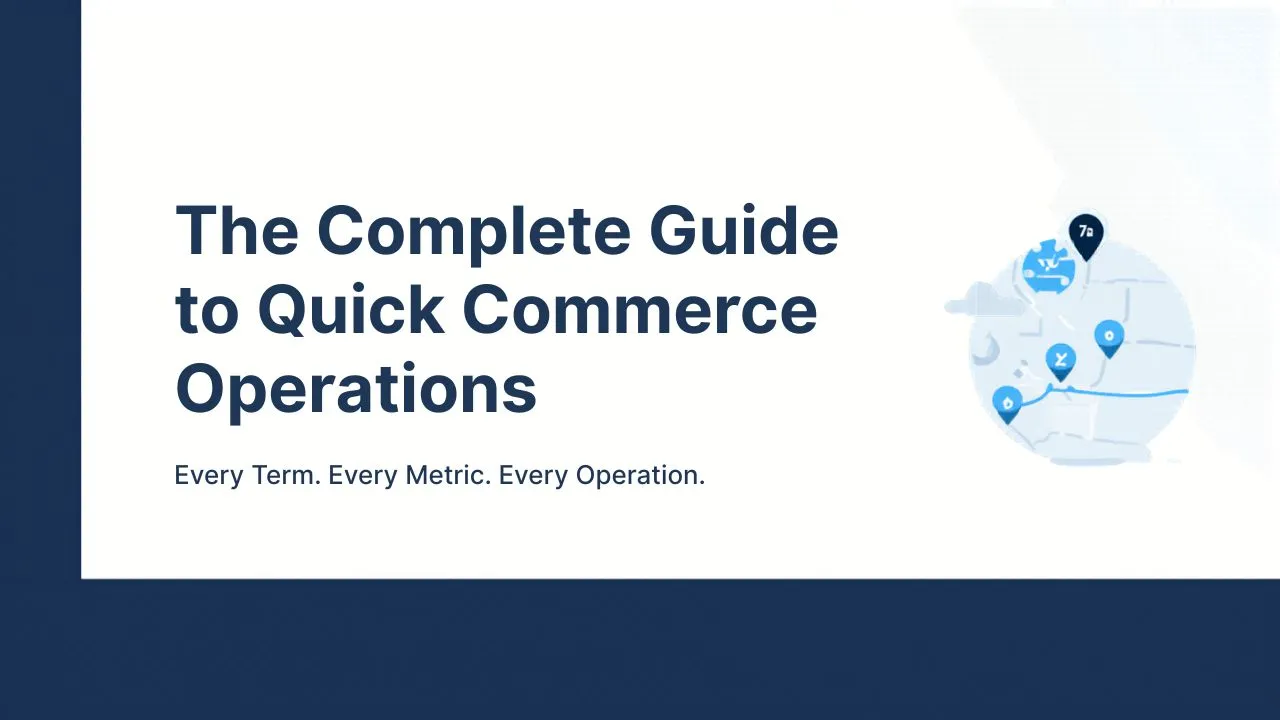 The Complete Guide to Quick Commerce Operations