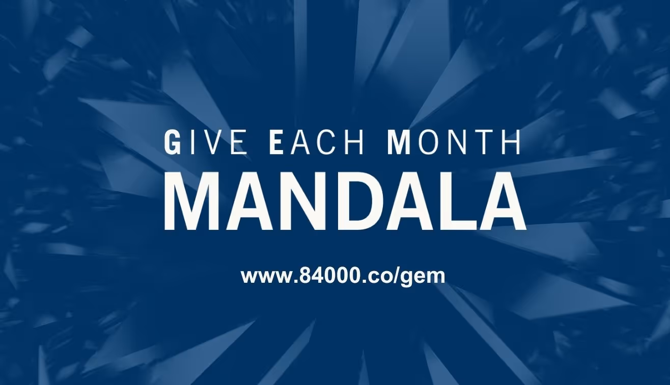 GEM Mandala | 84000 Creates a New Community for Monthly Donors