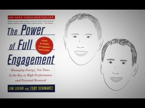 THE POWER OF FULL ENGAGEMENT by Jim Loehr and Tony Schwartz | Animated Core Message
