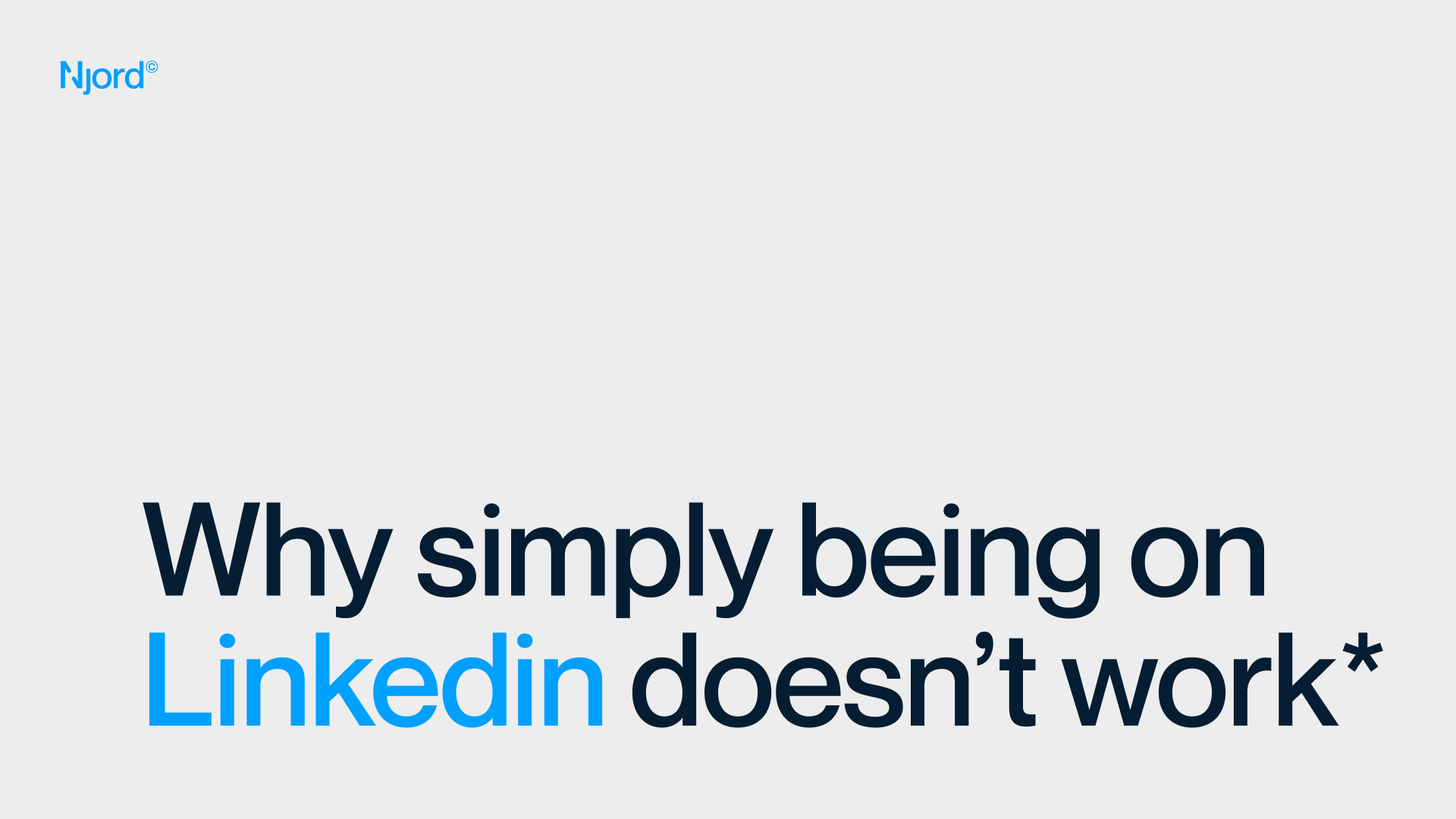**Alt text:**  `Njord blog post cover image with the text: "Why simply being on LinkedIn doesn't work*"`