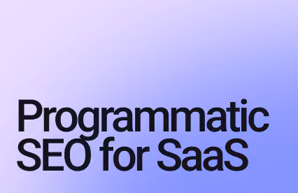 Programmatic SEO for SaaS