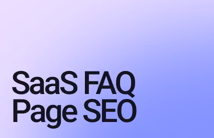 SaaS FAQ Page SEO