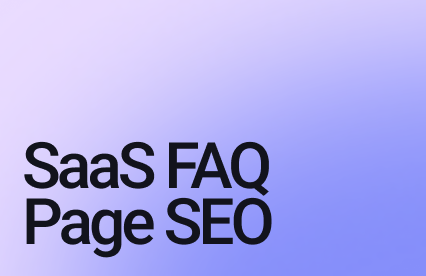 SaaS FAQ Page SEO