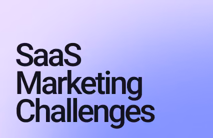 SaaS Marketing Challenges