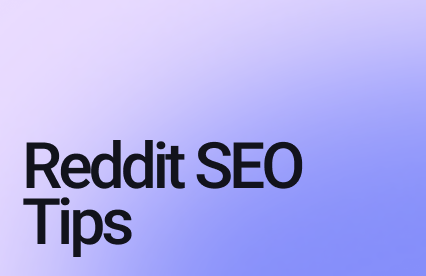 10 Reddit SEO Tips to Improve SEO and AI Visibility (2026)