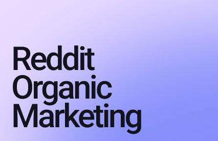 Reddit Organic Marketing