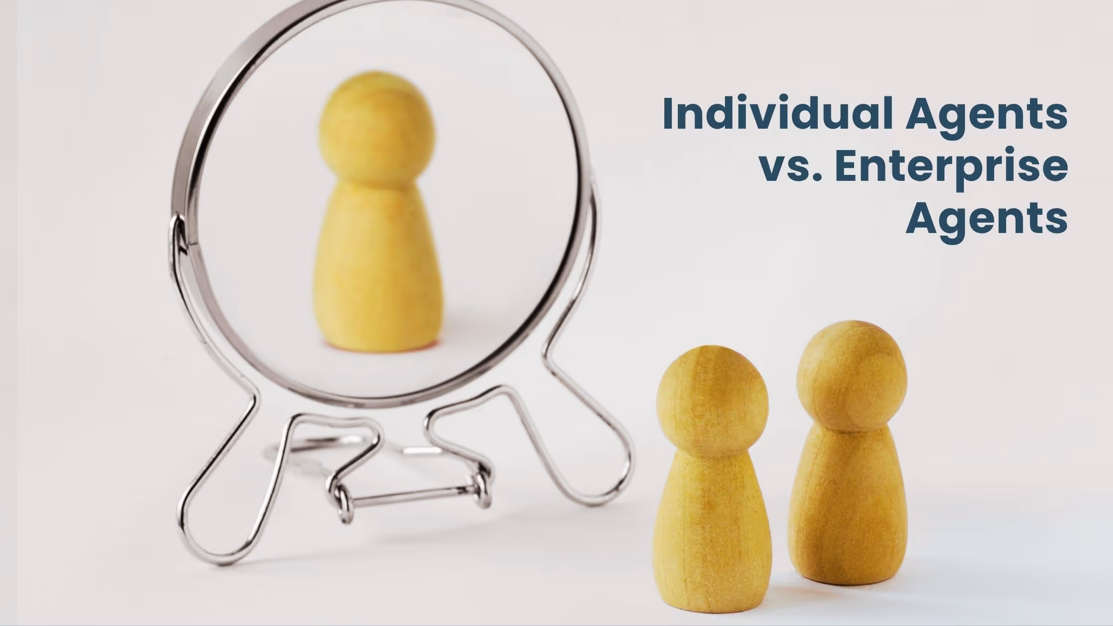 Individual Agents vs. Enterprise Agents