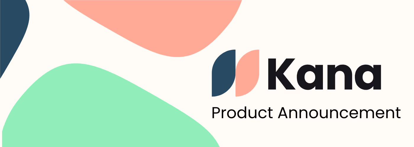 Introducing Kana for Marketers and Kana for Publishers