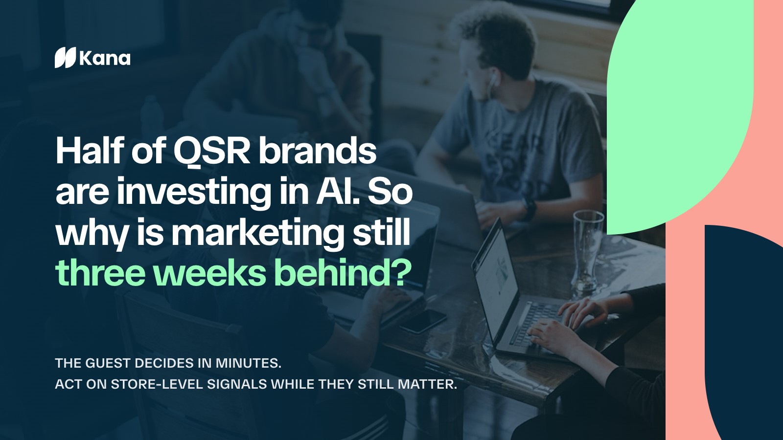 Half of QSR Brands Are Investing in AI. So Why Is Marketing Still Three Weeks Behind?