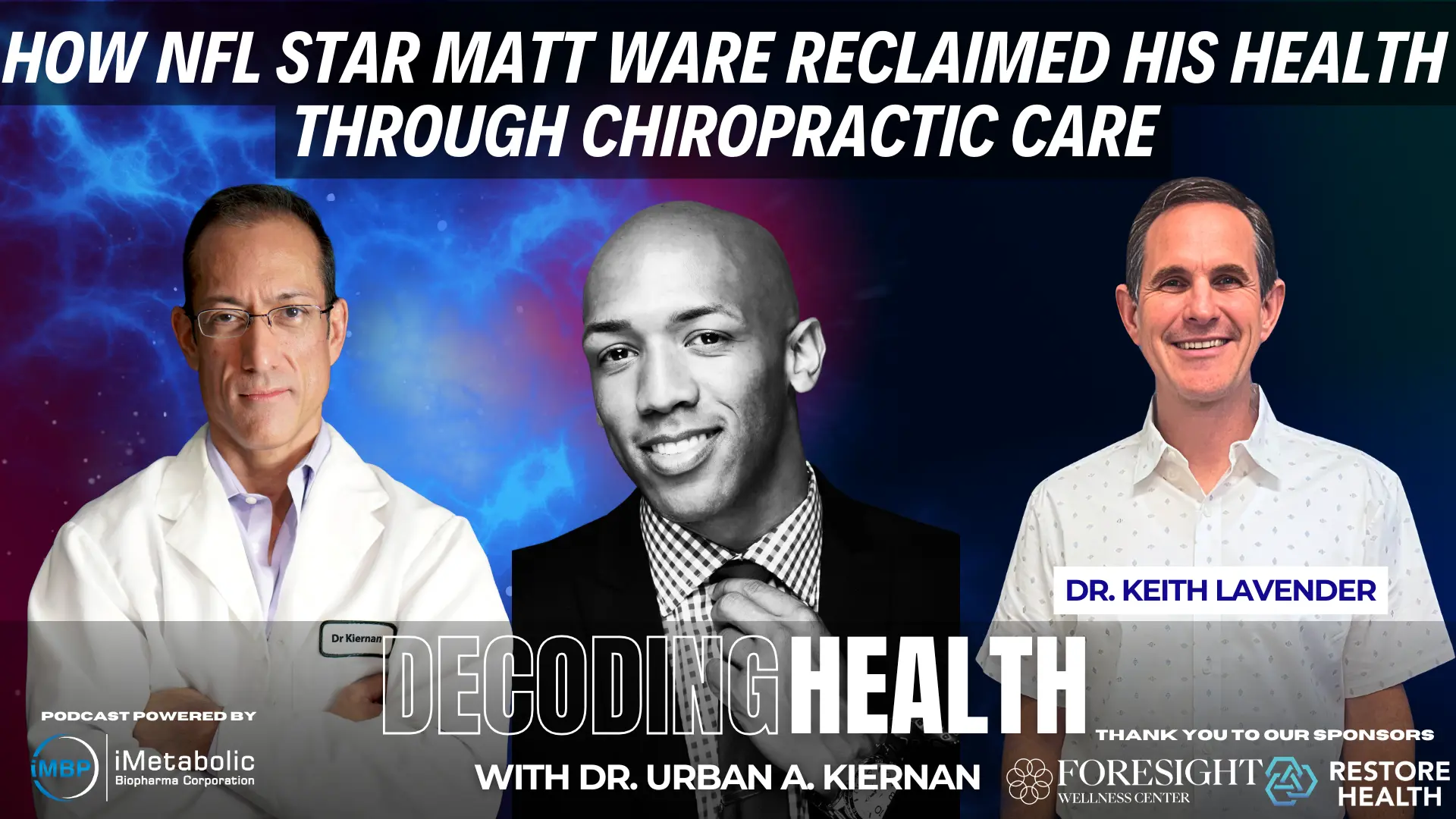 Matt Ware and Dr. Keith Lavender discussing chiropractic care and recovery on the Decoding Health Podcast