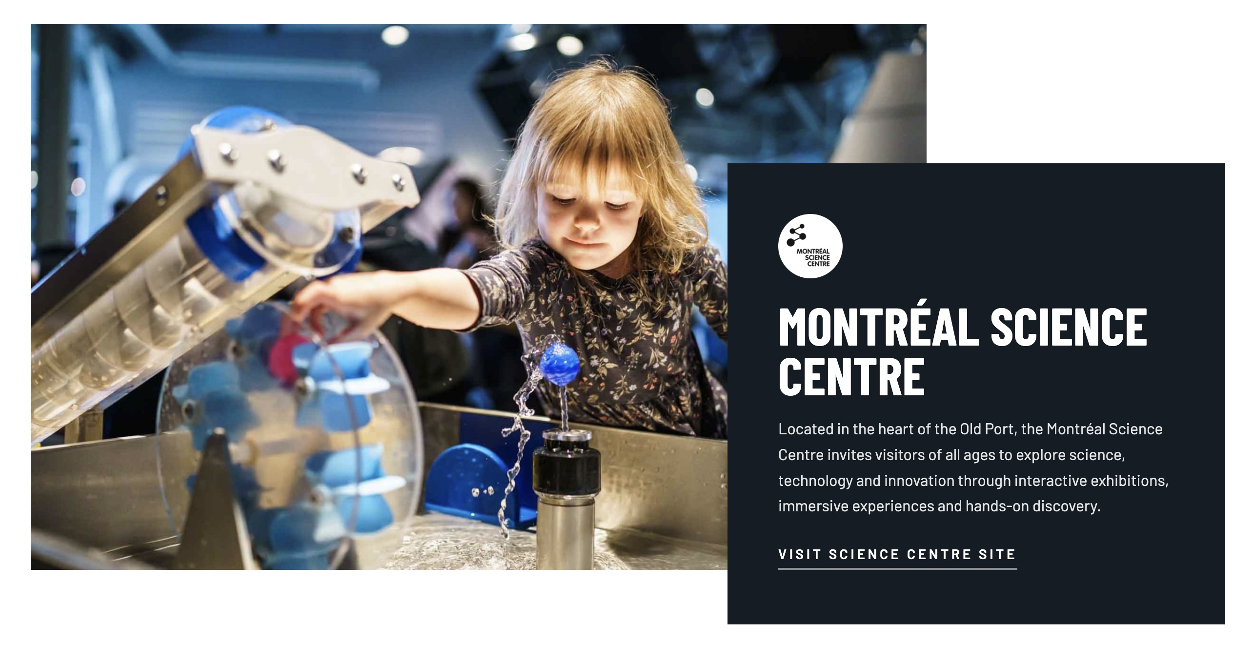 Montréal Science Centre attraction component: photo of a child interacting with a science exhibit beside a navy info panel with the Science Centre logo, name and description.