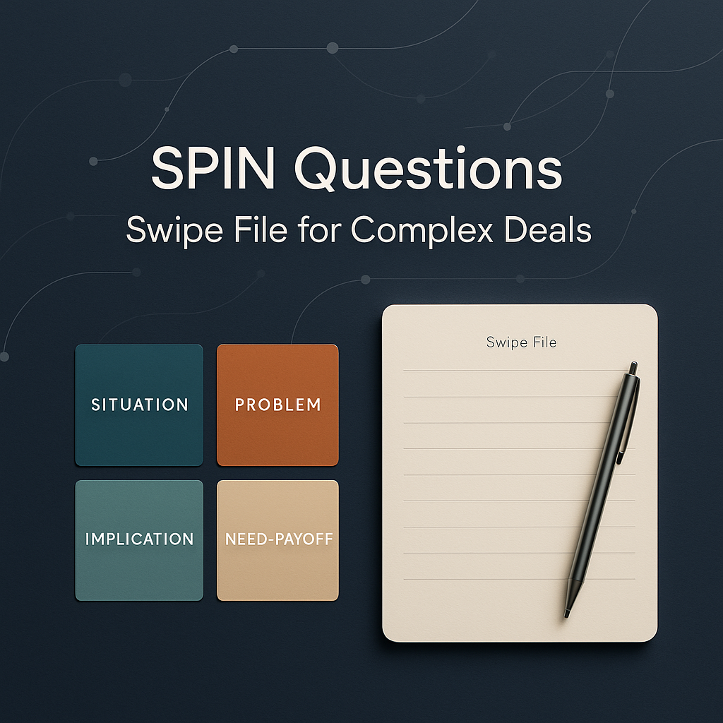 SPIN Questions for Complex Deals: A Swipe File