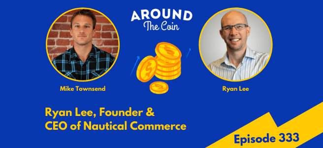 Around the Coin with Nautical Founder & CEO Ryan Lee