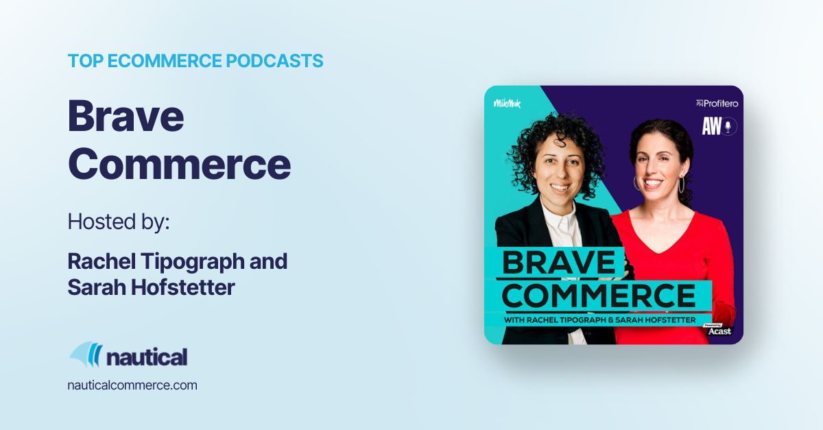 Ecommerce podcast: Brave Commerce