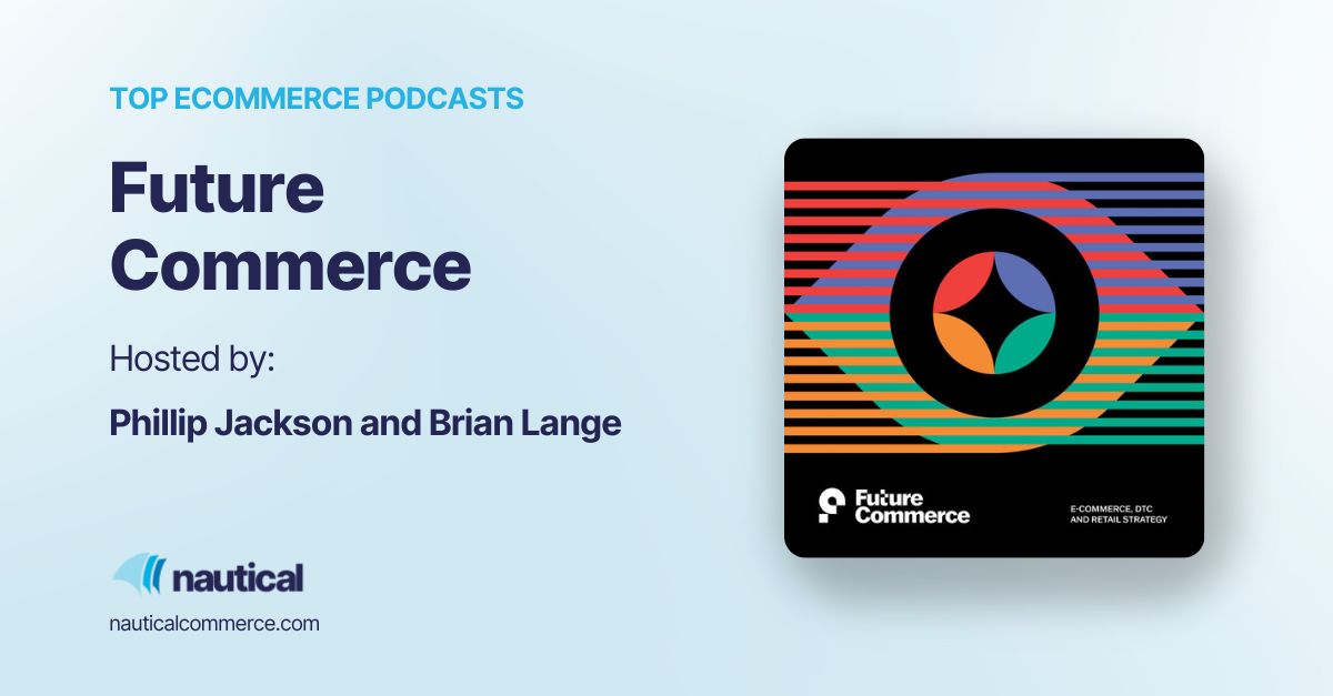 Ecommerce podcast: Future Commerce