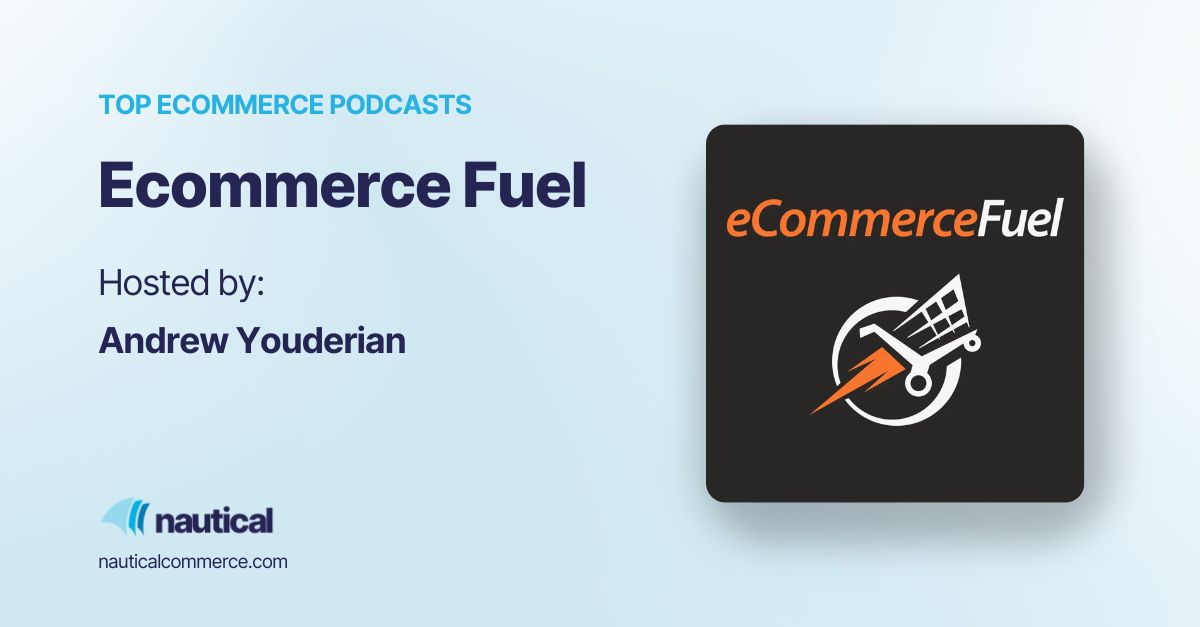 Ecommerce Podcast: Ecommerce Fuel
