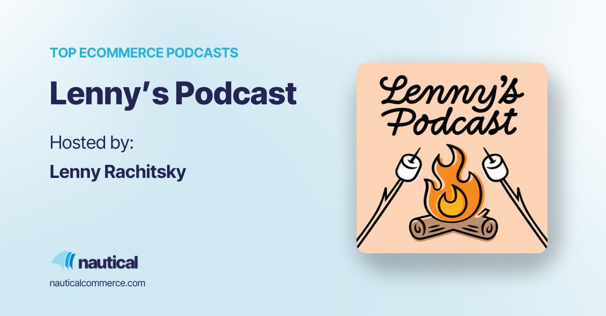 Eccommerce podcast: Lenny's podcast 