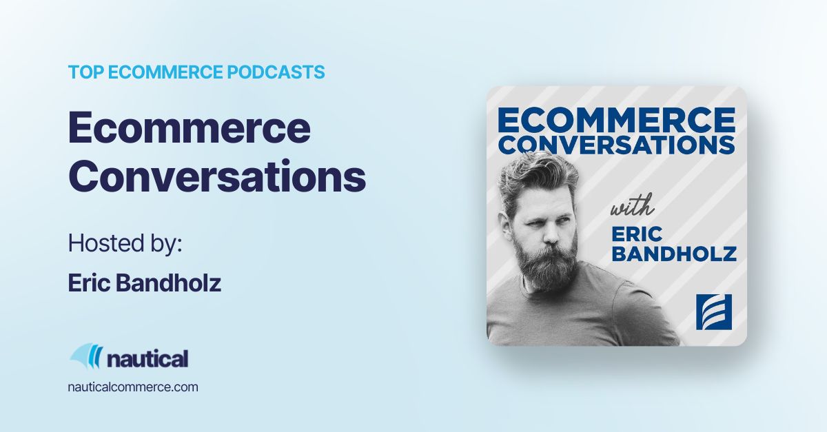 Ecommerce podcasts: Ecommerce conversations