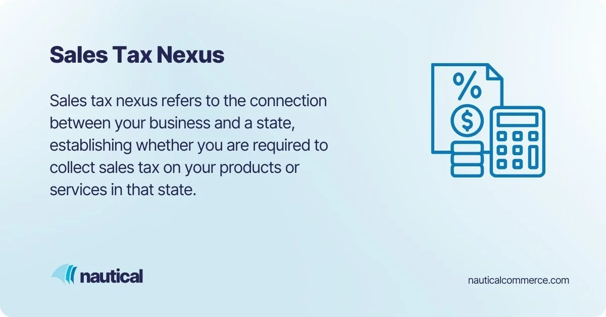 Sales tax nexus definition