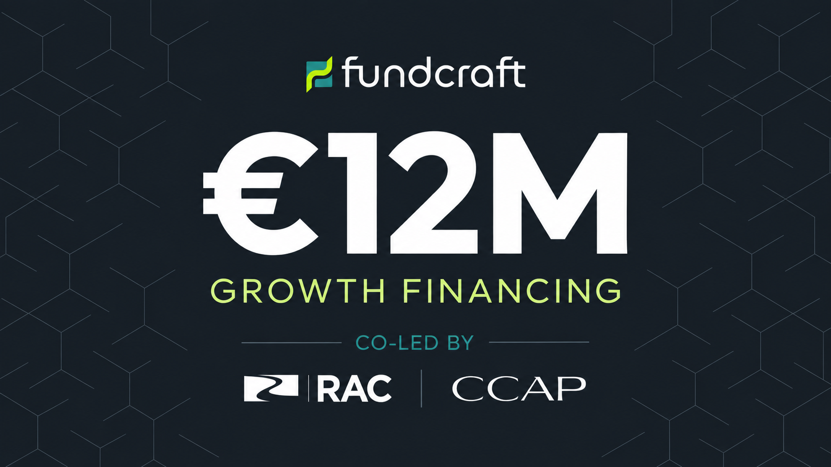 fundcraft annonce un financement de 12 millions d’euros avec RAC, CCAP, 3VC, MiddleGame Ventures et Aperture Capital.