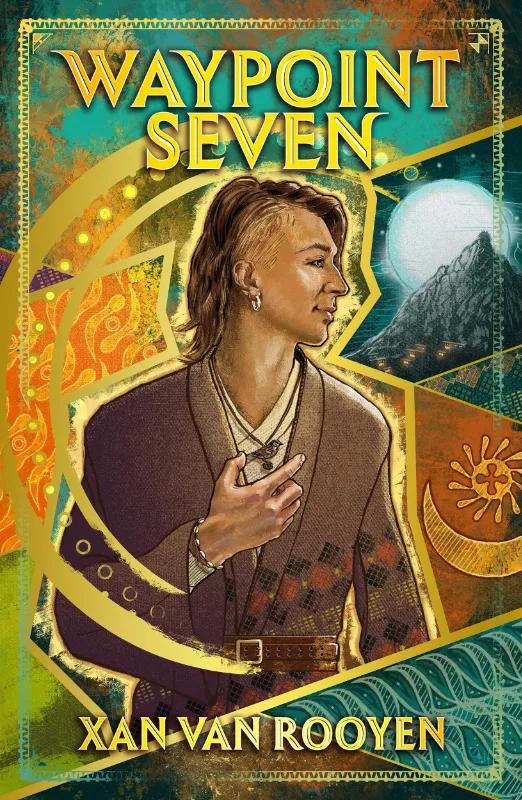 Book cover for 'Waypoint Seven' by Xan Van Rooyen, featuring an illustrated person with shoulder-length hair, wearing a patterned robe and jewelry, set against a vibrant, abstract background with a mountain and a full moon.
