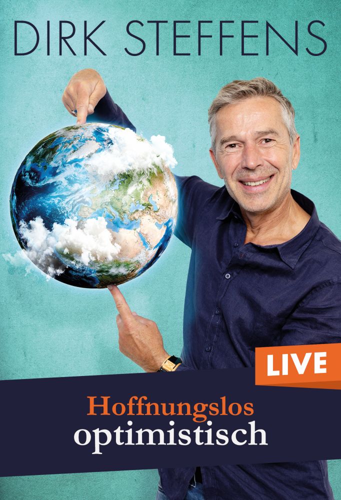 Dirk Steffens - Hoffnungslos optimistisch