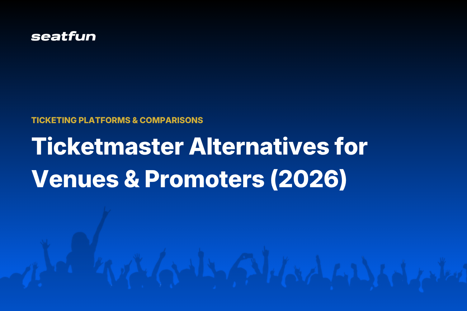 Ticketmaster Alternatives for Venues and Promoters