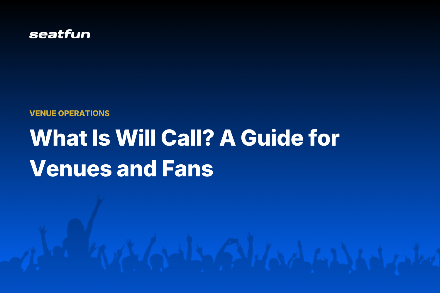 What Is Will Call? A Guide for Venues and Fans