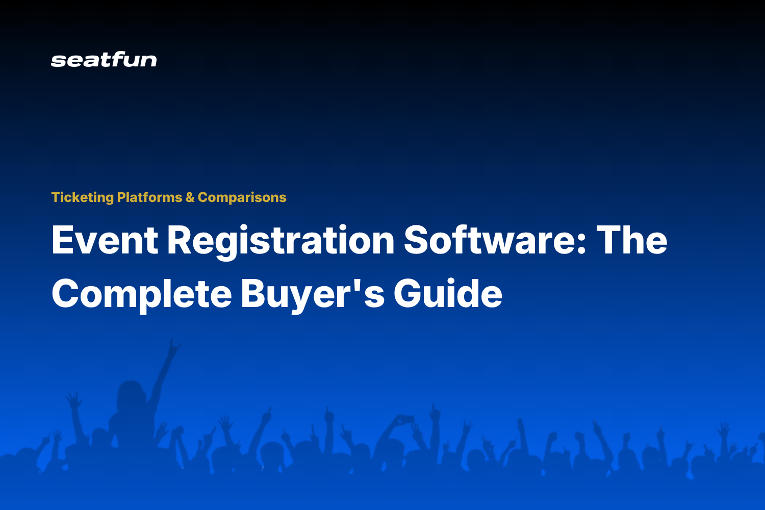 Event Registration Software: The Complete Buyer's Guide