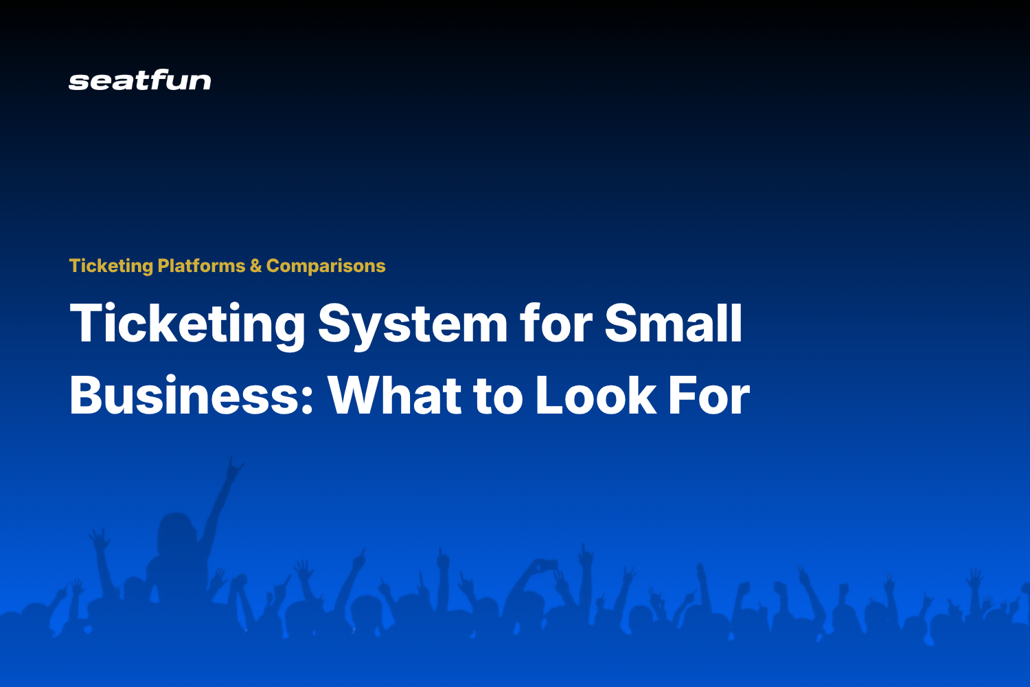 Ticketing System for Small Business: What to Look For
